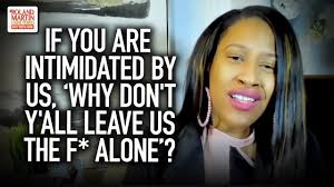 Reecie Colbert @blackwomenviews: If Y'all So Intimidated By The Presence Of  Black People, Why Don't Y'all Leave Us The F* Alone ... #PressPlay 👉🏾  http://ow.ly/evTm50GMogO #RolandMartinUnfiltered #BlackStarNetwork