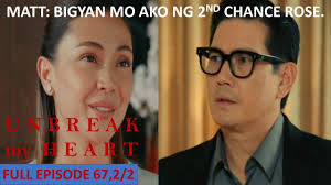 SECOND CHANCE PARA KAY MATT AT ROSE|UNBREAK MY HEART|FULL EPISODE  67,2/2|SEPTEMBER 20,2023