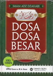 Atau disebutkan bahwa pelakunya tidak beriman; Jual Buku Dosa Dosa Besar Di Lapak Gerai Pustaka Manarul Hikmah Bukalapak