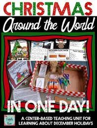 Christmas Around The World In One Day Holiday Centers Christmas Teaching Christmas Language Arts Holiday Centers
