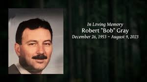 Robert "Bob" Joseph Gray Obituary August 9, 2023