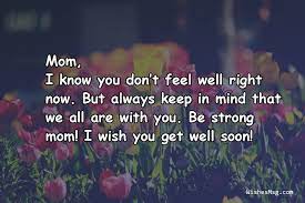 Mom, you are my world. Get Well Soon Messages For Mother Ultra Wishes