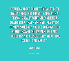 Quality Time Quotes What Time Is