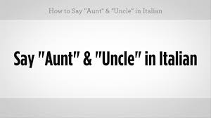 How To Say Aunt Uncle In Italian Italian Lessons Youtube