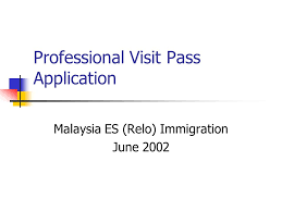 There are different malaysia visa types available based on a traveler's nationality and travel purpose. Professional Visit Pass Application Ppt Video Online Download