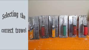 how to select the correct trowel