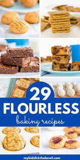 No Flour Needed Flourless Baking Flourless Dessert Recipes Baking Recipes For Kids