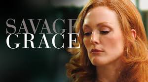 Savage Grace (2007)