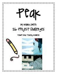 Peak is passionate, shy, and persistent. Peak By Roland Smith 26 Challenges Newly Revised Novel Activities Roland Smith Novel Studies
