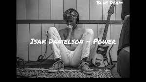 I still look at you with eyes that want youwhen you move, you make my oceans move tooif i hear my name, i will run your waycan we say that we love each other?can we play like there ain't no other?if i hear my name, i will run your wayit's my desire that you. Isak Danielson Power Turkce Ceviri Youtube
