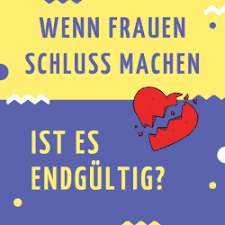 Daher möchte ich nun zum schluss kommen: Bei Diesen 7 Grunden Ist Es Endgultig Wenn Frauen Schluss Machen
