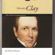 Henry Clay Book-hard Cover-our People -michael Burgan-the Great  Compromiser- 2004- Senior Care Facility Library- 1800s History