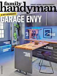 We here at family handyman spend a lot of time working on projects related to our yards, garages, homes and outdoor spaces. Family Handyman Magazine Get Your Digital Subscription