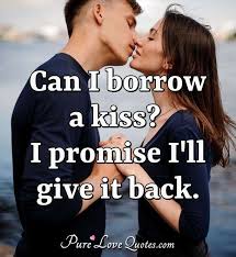 While it starts on february 7 with rose day, kiss day is the second last day of the love week, which culminates with the most important occasion, the valentine's day. 75 Kiss You Quotes Kiss Me Kiss You Purelovequotes