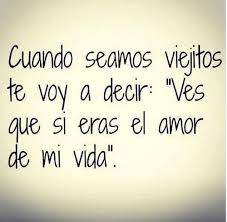 Mi Primer Y Unico Amor De Mi Vida Eres Y Seras Tu Bebo Words Quotes Love Quotes