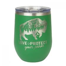 Maybe you would like to learn more about one of these? Love Protect Your Parks Insulated Wine Tumbler