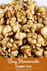 Easy Homemade Caramel Corn Recipe Caramel Corn Recipes Homemade Caramel Corn Homemade Caramel