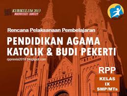 Maybe you would like to learn more about one of these? Rpp Pendidikan Agama Katolik Dan Budi Pekerti Kelas 9 Smp Revisi 2017 Perangkat Kurikulum 2013 Revisi 2018