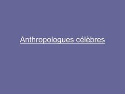 Kali argyriadis est anthropologue, chercheuse à l'institut de recherche pour le développement renée de la torre est anthropologue, professeur chercheur au centre de recherche et d'etudes. Anthropologues Celebres Ppt Telecharger