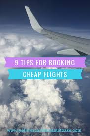 9 Tips For Booking Cheap Flights Billetes De Avion Baratos Vuelo Barato Boletos De Avion