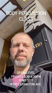 FINALLY, I am able to offer a regular weekly drop-in body percussion class,  open level, at the 92nd Street Y