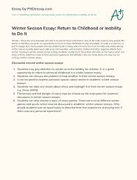 Winter there are four different types of seasons. Winter Season Essay Return To Childhood Or Inability To Do It Phdessay Com