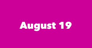 Famous birthdays is an american website based in los angeles, california which is dedicated to cataloging the birthdays of famous people and compiling other facts about them. August 19 Famous Birthdays 1 Person In History Born This Day