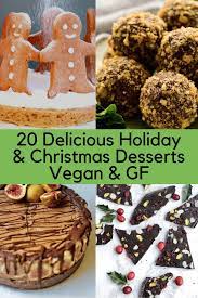 15 Holiday And Christmas Desserts Vegan Gluten Free Vegan Christmas Desserts Gluten Free Christmas Baking Vegan Christmas Recipes