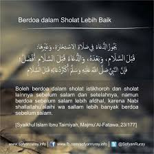 Namun dalam hadis lain riwayat bukhari dari abdullah bin abbas dijelaskan bahwa ada doa lain yang dibaca nabi ibrahim bahkan sebelum ia dimasukkan ke dalam api. Berdoa Dalam Sholat Lebih Baik Taawundakwah