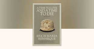 A Time to Love and a Time to Die by Erich Maria Remarque: 9780449912508 |  PenguinRandomHouse.com: Books