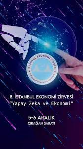 🤖 Yapay zekanın gücüyle hazırlanan Zeko, sizi 8. İstanbul Ekonomi Zirvesi'ne davet ediyor. Ona kulak verin 📢 ✨ İstanbul Ekonomi Zirvesi'nde dünya ekonomisinin geleceğini şekillendiren liderlerle tanışın, ilham verici konuşmalara katılın ve