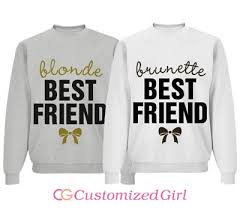It's the shame, it's the prize. Brunette Blonde Bff Friends Sweatshirt Best Friend Sweatshirts Best Friend Shirts