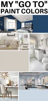 My Go To Paint Colors Popular Paint Colors Room Paint Colors Paint Colors