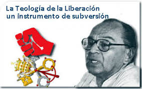 Teología de la Liberación: una herramienta de subversión