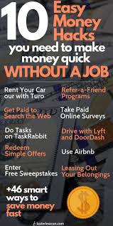 If you're serious about earning money from home, then you can try this side hustle that pays you up to $22 per hour. 16 Best Money Hacks You Need To Earn Cash Fast Without A Job Luster Lexicon