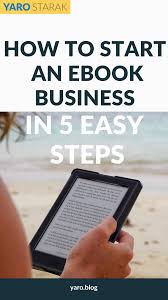 How To Start An Ebook Business In 5 Easy Steps Here S A Break Down Of The Proce Email Marketing Newsletter Selling Services Online Email Marketing Inspiration