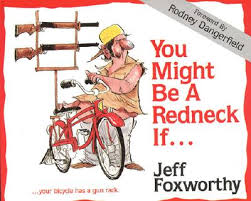 You Might Be A Redneck If