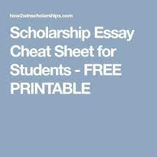 Scholarship Essay Cheat Sheet For Students Free Printable Scholarship Essay Scholarships Essay