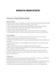 Imam syafii menjadi yatim, ayahnya meninggal saat ia masih sangat kecil kemudian ibunya kepandaian imam syafii dapat kita ketahui melalui beberapa riwayat dan buku biografi imam imam syafi'i sejak masih kecil adalah seorang yang memang mempunyai sifat pecinta ilmu pengetahuan. Biodata Imam Syafie