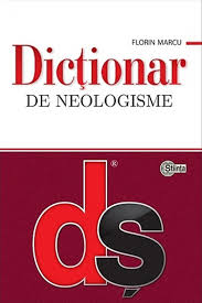 Neologisme vem do verbo neologismar. Dictionar De Neologisme Florin Marcu