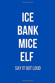 Get the top elf abbreviation related to banking. Amazon Com Ice Bank Mice Elf Say It Out Loud Daily Notebook Gift To Him Or Her 9798630238450 Press Aarby Studio Books