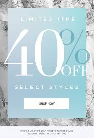 Limited Time 40 Off Select Styles Shop Now Online U S Store Only Priced As Marked Onli Email Design Inspiration Promotional Design Discount Design