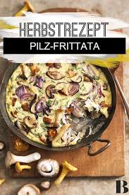 Pilz Frittata Rezept Frittata Frittata Rezepte Rezepte