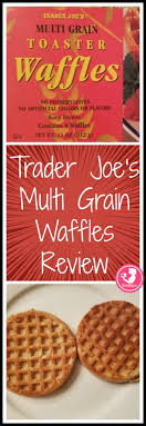 We compared nutrition labels and taste tested more than 20 varieties. Trader Joe S Multi Grain Waffles Becomebetty Com