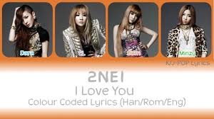 Skip to main content hello, sign in. 2ne1 íˆ¬ì• ë‹ˆì› I Love You Colour Coded Lyrics Han Rom Eng Youtube