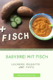 In den ersten lebensmonaten ist muttermilch für kinder die beste ernährung. Fisch Fur Das Baby Rezepte Fur Babybrei Mit Fisch