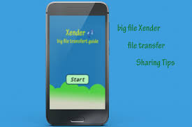 Guide For Big File Xender For Android Apk Download