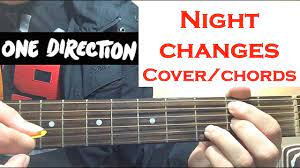 One Direction Night Changes Guitar Cover Chords Youtube