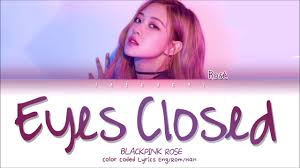 So if she's attending a red carpet event, you know she'll always put her own spin on formal attire. Rose Blackpink Eyes Closed Halsey Cover Lyrics Youtube