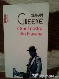Romania (literal title) omul nostru in havana: Sfarsitul Unei Iubiri Graham Greene Adroa Books